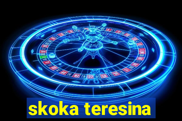 skoka teresina